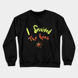 I Survived The Rona Crewneck Sweatshirt